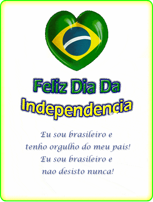 Imagens e Frases do dia da Independência do Brasil 7 De Setembro